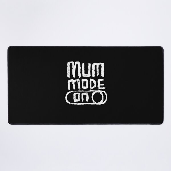 Item preview, Mum Mode on for Awesome Mum designed and sold by badlydrawnbabe.