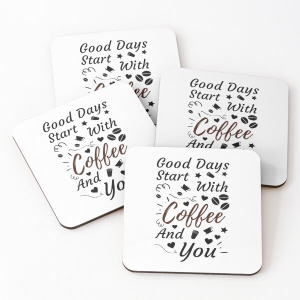Item preview, Good days start with coffee and you - Funny Coffee Sayings - black designed and sold by MOONINSPIRATION.