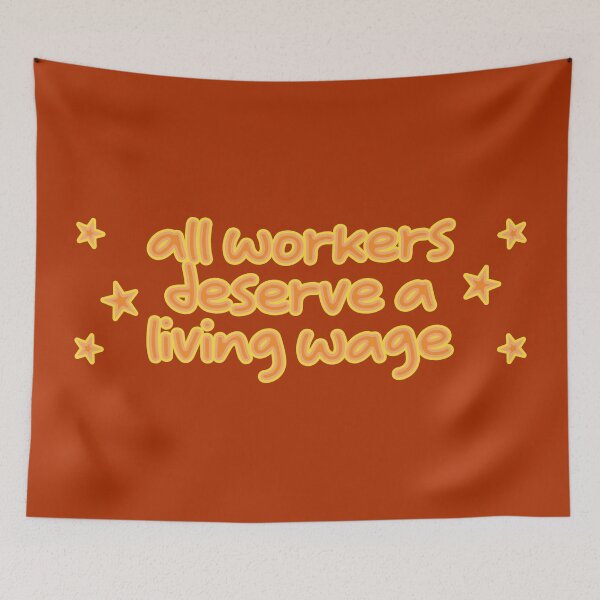Item preview, All Workers Deserve a Living Wage designed and sold by voltzandvoices.