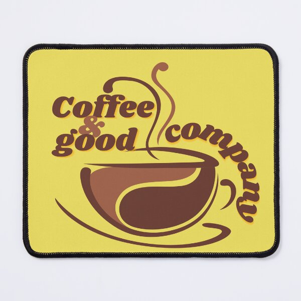 Item preview, Coffee and good company designed and sold by Cher74.