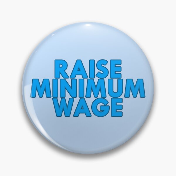 Item preview, Raise Minimum Wage designed and sold by voltzandvoices.