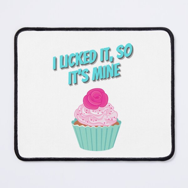 Item preview, I Licked It So It's Mine - Pink Frosted designed and sold by Flip Your Pancake.
