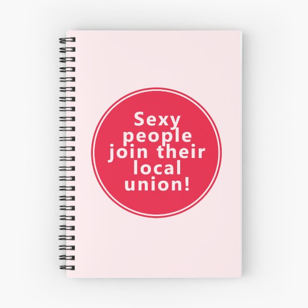 Item preview, Sexy People Join Their Local Union designed and sold by voltzandvoices.
