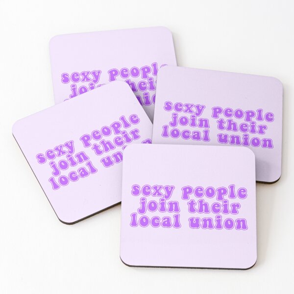 Item preview, Sexy People Join Their Local Union designed and sold by voltzandvoices.