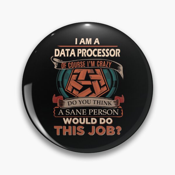 Item preview, Data Processor T Shirt - Sane Person Job Gift Item Tee designed and sold by stacyarmst.