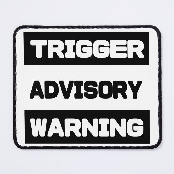 Item preview, Trigger Advisory Warning designed and sold by aberdeenmad.