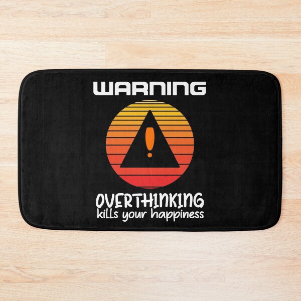 Item preview, Warning Overthinking Kills Your Happiness designed and sold by jortan1.