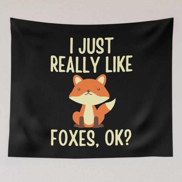Item preview, I Just Really Like Foxes, OK? Cute Fox Lover designed and sold by cimibaka25.