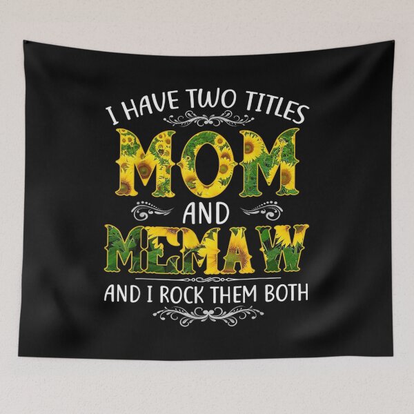 Item preview, I Have Two Titles Mom And Memaw Sunflower Mothers Day  designed and sold by jennifera11.