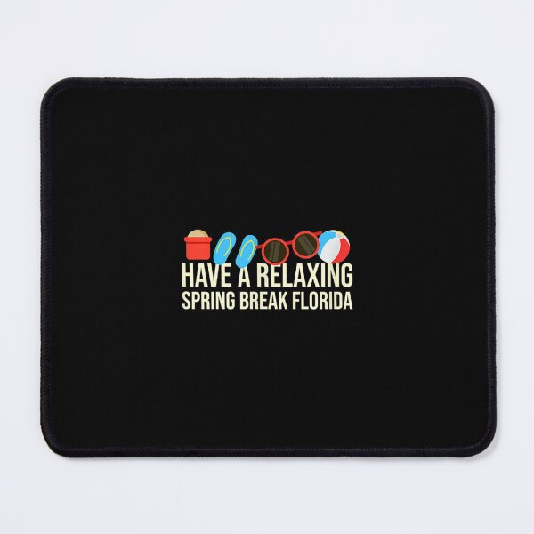 Item preview, Spring Break Florida Have A Relaxing Vacation designed and sold by cysandy.