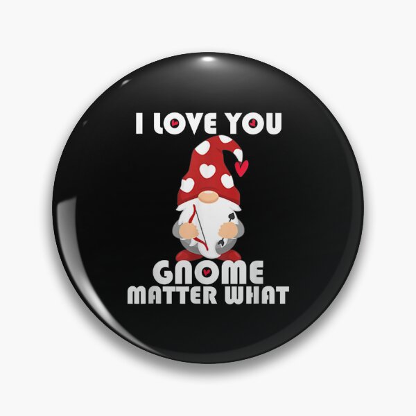 Artikelvorschau, I Love You Gnomes Matter What Lustiger Gnome-Valentinstag entworfen und verkauft von jennifera11.
