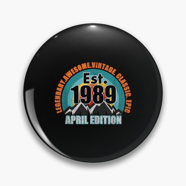 Item preview, Established 1989 Born April Edition Legend Birthday  designed and sold by jennifera11.