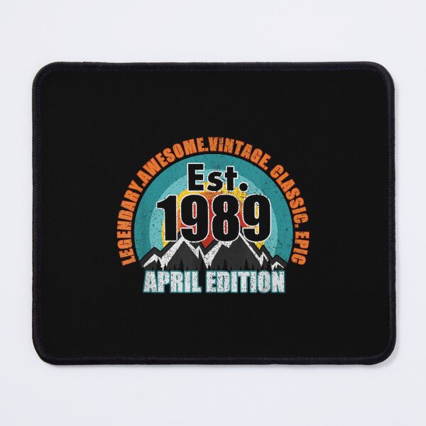 Item preview, Established 1989 Born April Edition Legend Birthday designed and sold by jennifera11.
