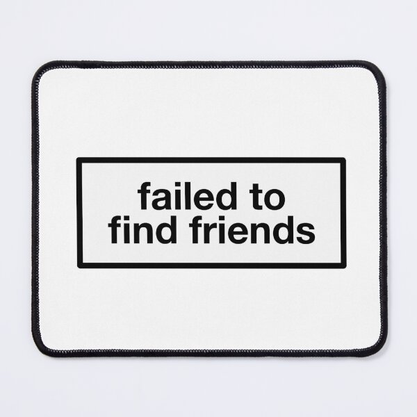 Item preview, failed to find friends designed and sold by flumadiddlee.