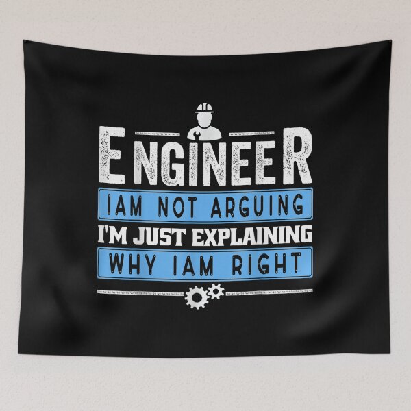 Item preview, Engineer I'm Not Arguing I'm Just Explaining Why I'm Right  designed and sold by cysandy.
