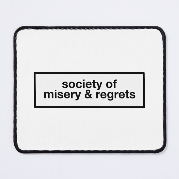 Item preview, society of misery & regrets designed and sold by flumadiddlee.