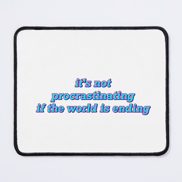 Item preview, Procrastination designed and sold by flumadiddlee.