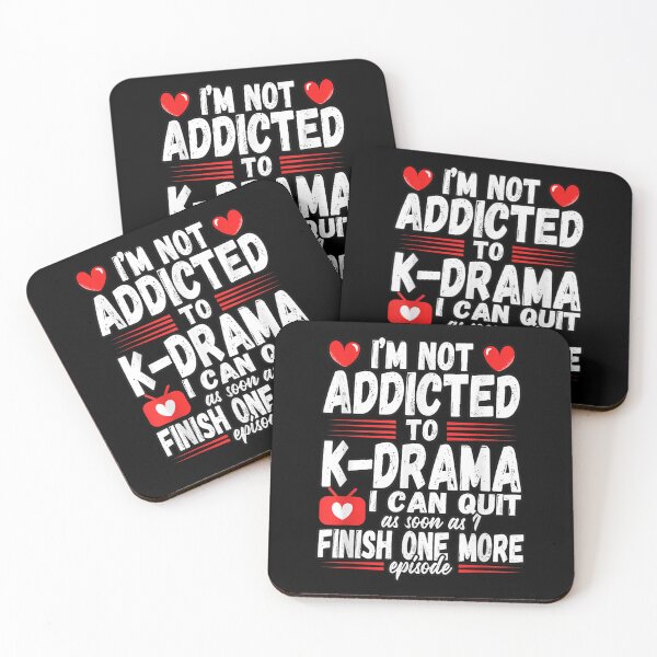Item preview, Funny I'm Not Addicted To K Drama I Can Quit South Korea  designed and sold by jennifera11.