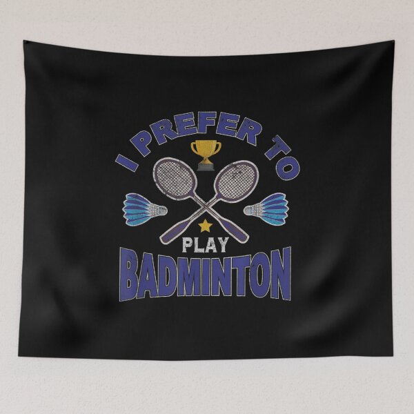 Item preview, I Prefer To Play Badminton Smash Shuttlecock Ballsport  designed and sold by bessiey23.