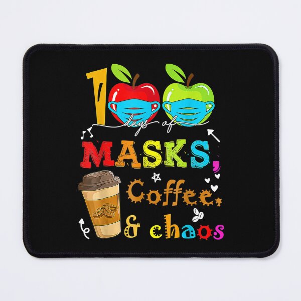 Item preview, 100 Days Of Masks Coffee And Chaos 100th Day Of School Class designed and sold by jennifera11.