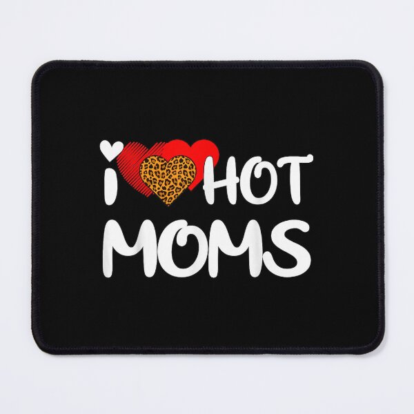 Item preview, I Love Hot Moms Leopard Funny Red Heart Love Moms  designed and sold by jennifera11.