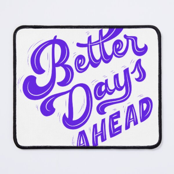 Item preview, Better Days Ahead  designed and sold by Mr7Williams.