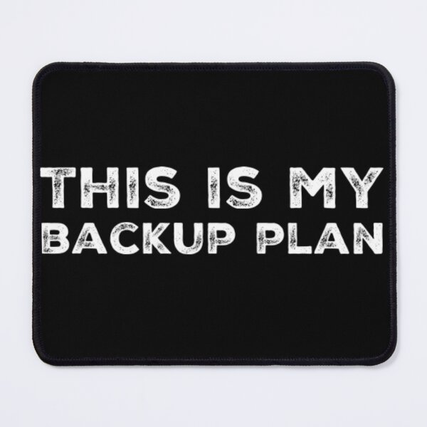 Item preview, This is my backup plan designed and sold by homesteadswag.
