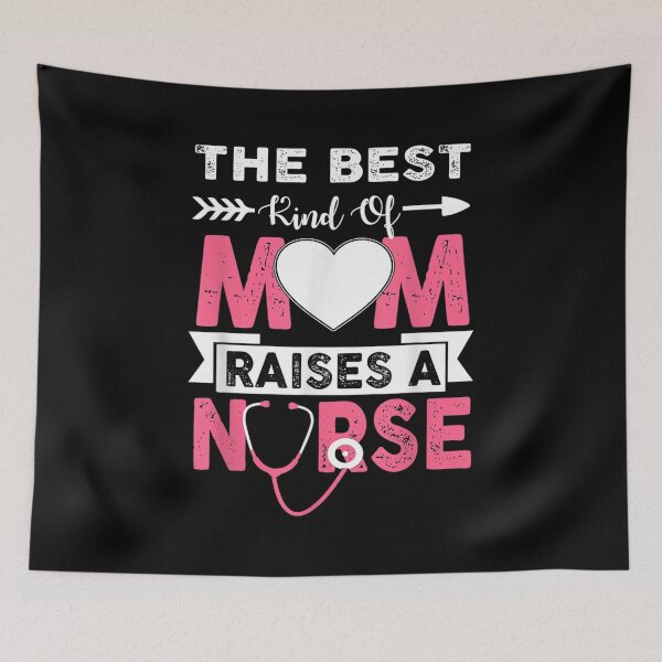 Item preview, The Best Kind Of Mom Raises A Nurse Funny Birthday Gift  designed and sold by bessiey23.