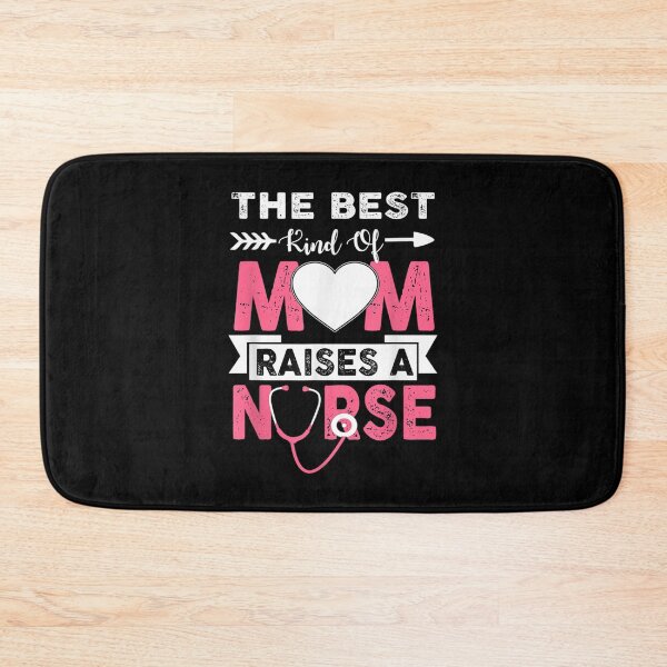 Item preview, The Best Kind Of Mom Raises A Nurse Funny Birthday Gift  designed and sold by bessiey23.