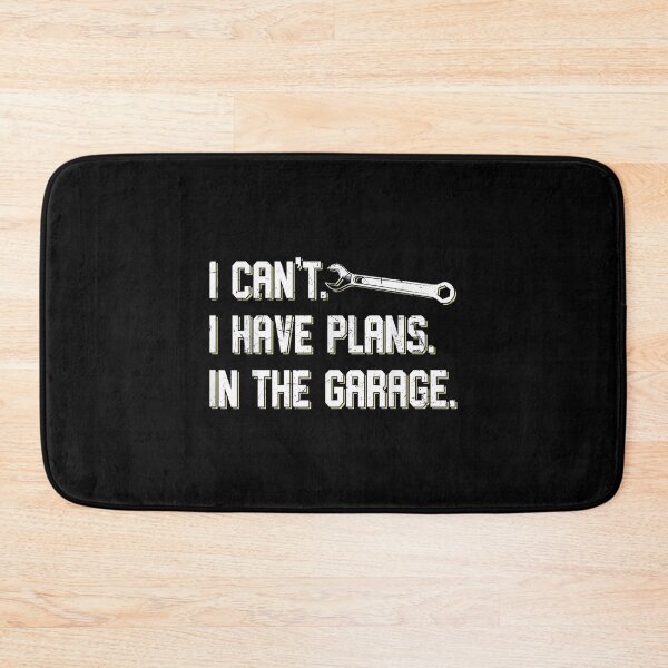 Item preview, I Cant I Have Plans In The Garage Car Mechanic  designed and sold by bessiey23.