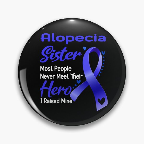 Item preview, Alopecia Sister Most People Never Meet Their Hero I Raise Mine designed and sold by tenjun16.