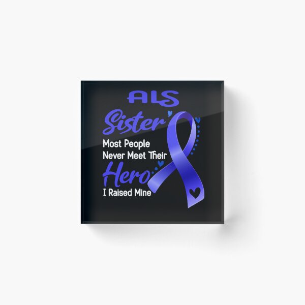 Item preview, ALS Sister Most People Never Meet Their Hero I Raise Mine designed and sold by tenjun16.
