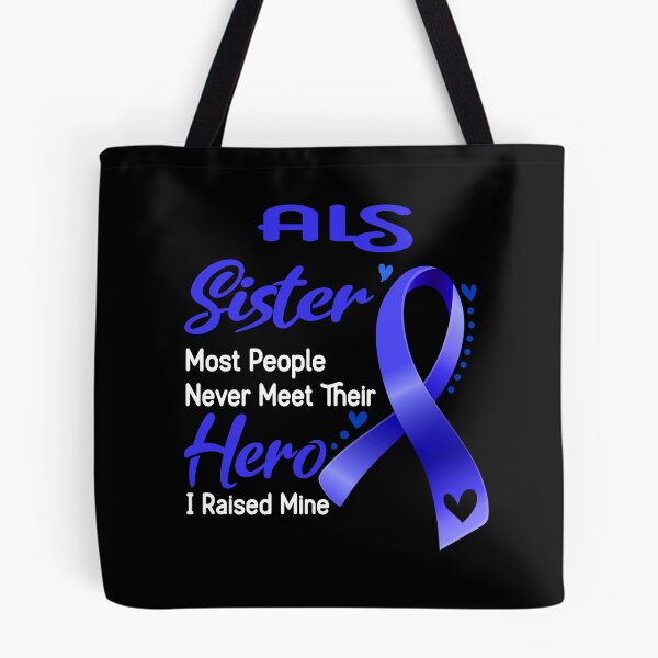 Item preview, ALS Sister Most People Never Meet Their Hero I Raise Mine designed and sold by tenjun16.