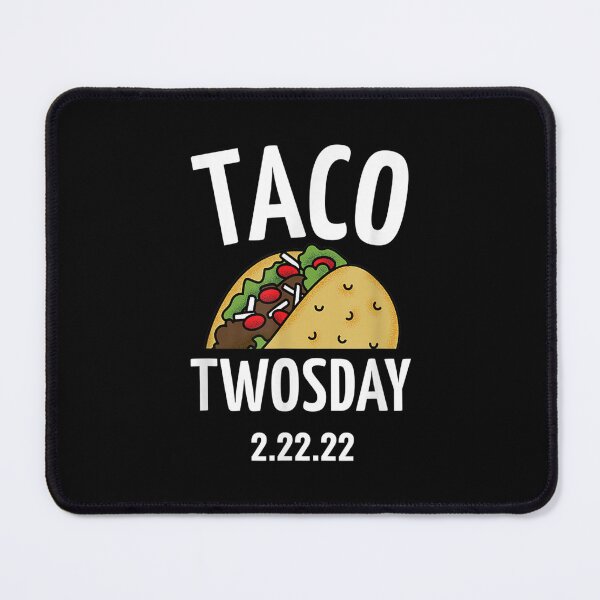 Item preview, Taco Twosday Tuesday February 22nd 2022 Funny 2 22 22  designed and sold by cysandy.