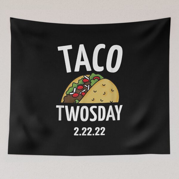 Item preview, Taco Twosday Tuesday February 22nd 2022 Funny 2 22 22  designed and sold by cysandy.