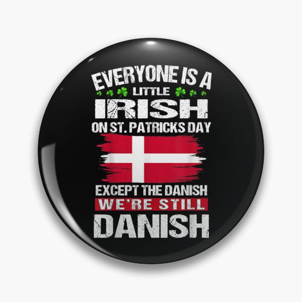 Item preview, Irish On Patricks Day Except The Danish We're Still Danish  designed and sold by bessiey23.