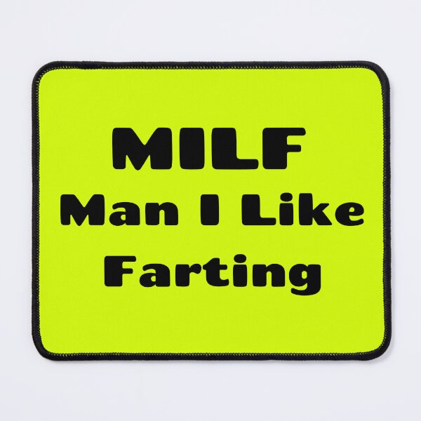 Item preview, MILF Man I Love Farting Gag Gifts designed and sold by Willyboy16.