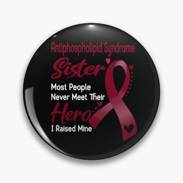 Item preview, Antiphospholipid Syndrome Sister Most People Never Meet Their Hero I Raise Mine designed and sold by tenjun16.