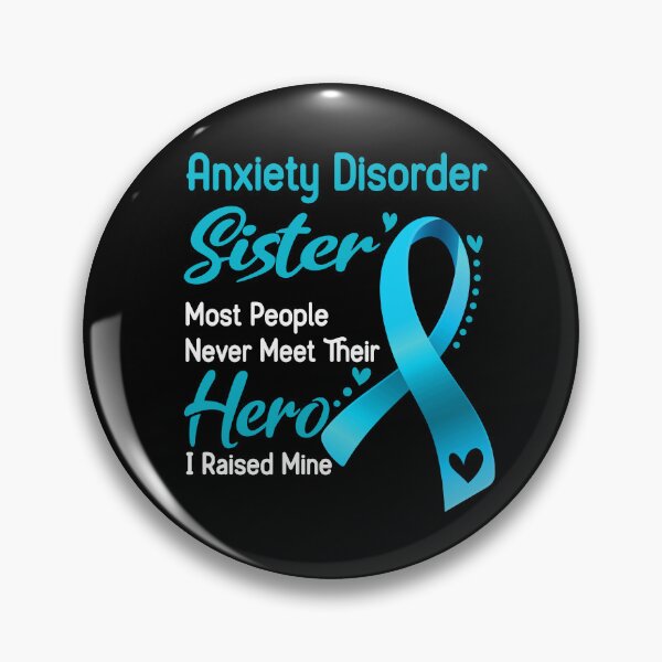 Item preview, Anxiety Disorder Sister Most People Never Meet Their Hero I Raise Mine designed and sold by tenjun16.