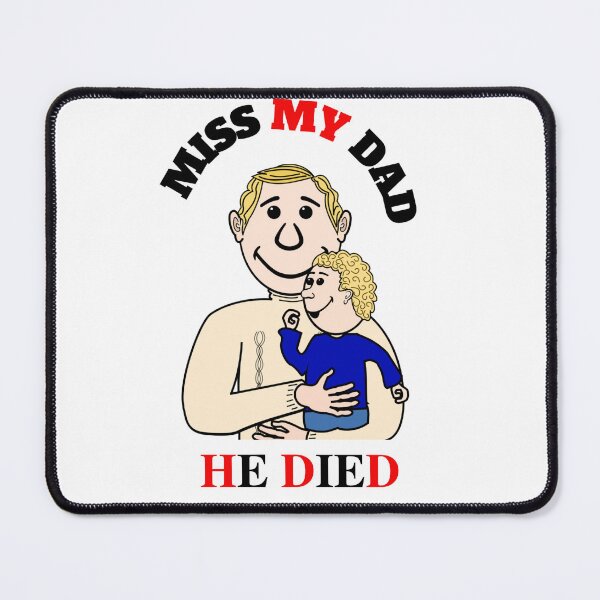Item preview, i miss my dad he died designed and sold by RAYOUS.