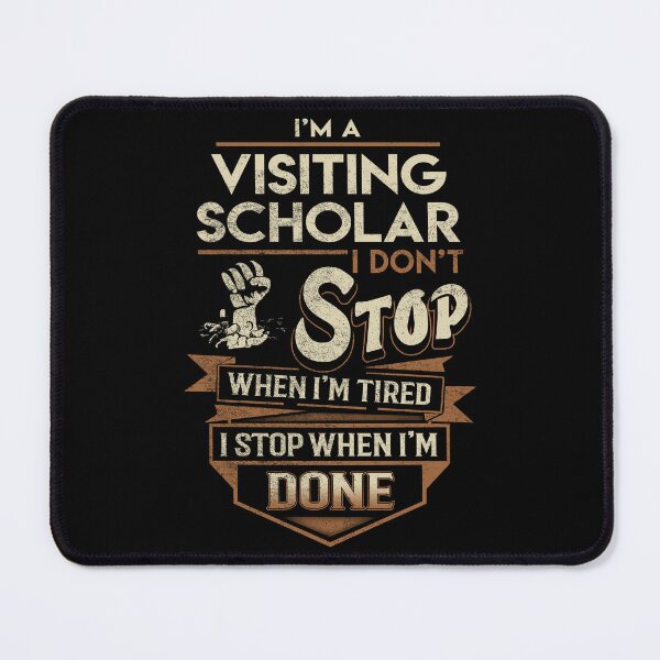 Item preview, Visiting Scholar T Shirt - I Stop When Done Job Gift Item Tee designed and sold by natalinedk.