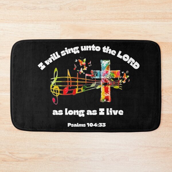 Item preview, I will sing unto the LORD as long as I live designed and sold by Jason Ridgeway.