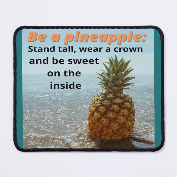 Item preview, Be a Pineapple, stand tall, wear a crown and be sweet on the inside designed and sold by Victornewyork.