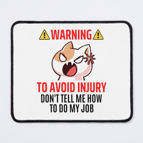 Item preview,  To Avoid Injury Dont Tell Me How Do My Job | Funny Job Memes designed and sold by chetan786.