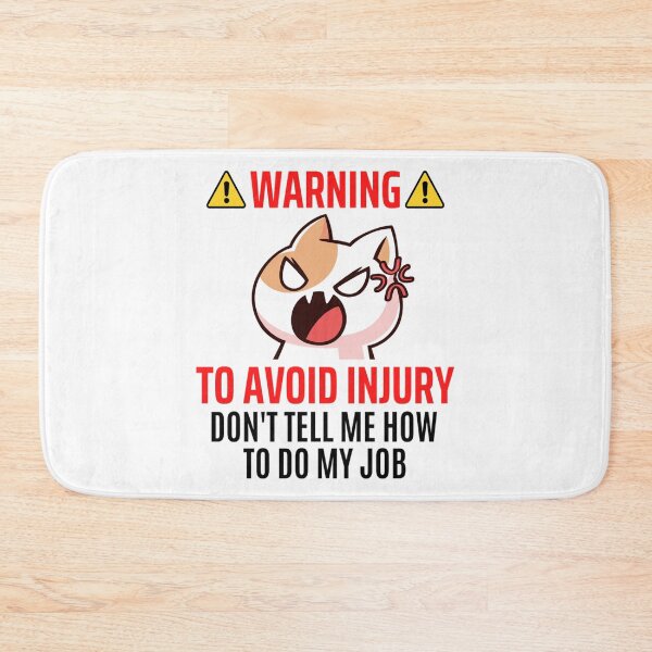 Item preview,  To Avoid Injury Dont Tell Me How Do My Job | Funny Job Memes designed and sold by chetan786.