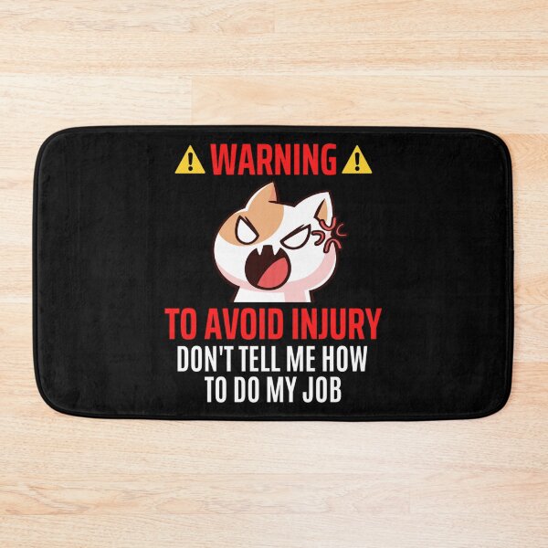 Item preview, To Avoid Injury Dont Tell Me How Do My Job | Funny Job Memes designed and sold by chetan786.
