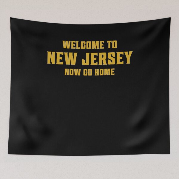 Item preview, Welcome to New Jersey Now Go Home Shirt - Welcome to New Jersey T-shirt designed and sold by aymob.
