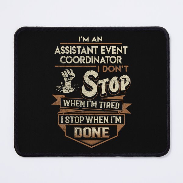 Item preview, Assistant Event Coordinator T Shirt - I Stop When Done Job Gift Item Tee designed and sold by paneczkopat.