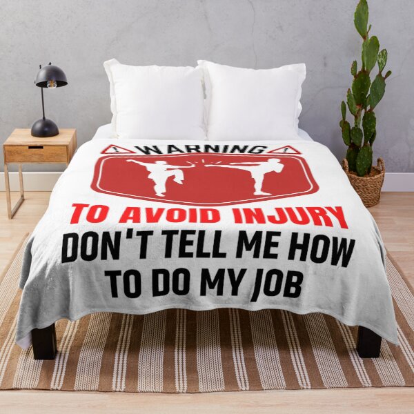 Item preview, To Avoid Injury Dont Tell Me How Do My Job | Funny Job Memes designed and sold by chetan786.