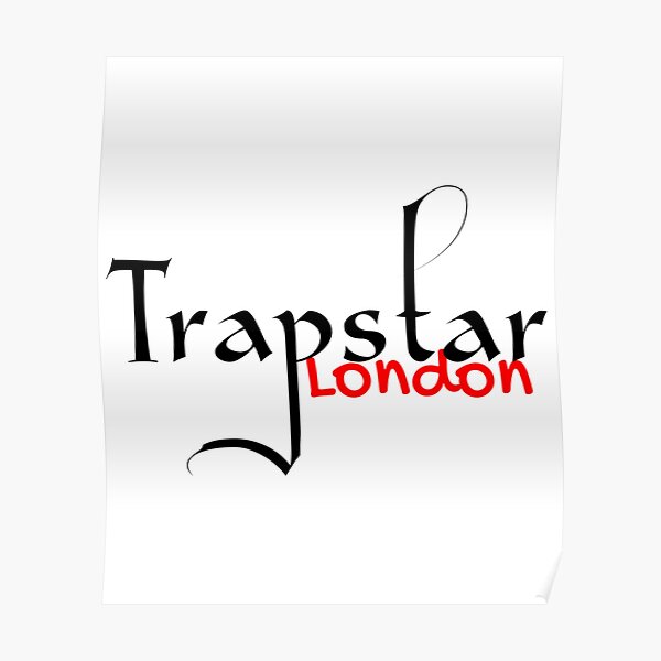"Trapstar london" Poster for Sale by Edward8hu Redbubble